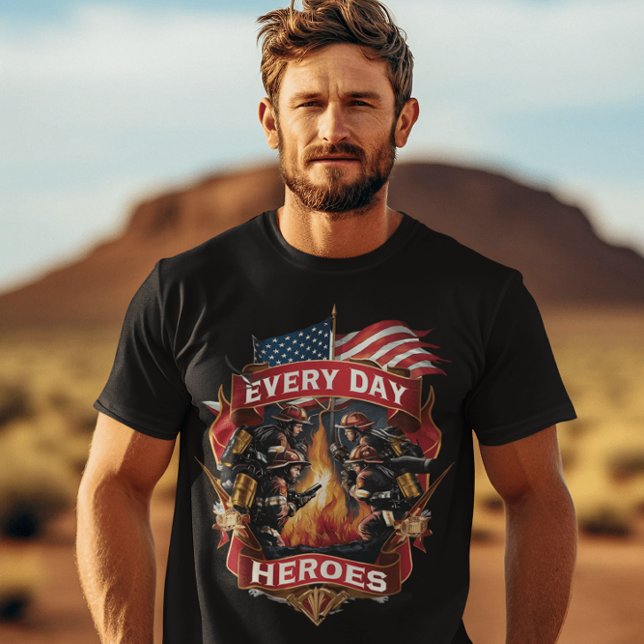Everyday Firefighter Heroes T-Shirt (Creator Uploaded)