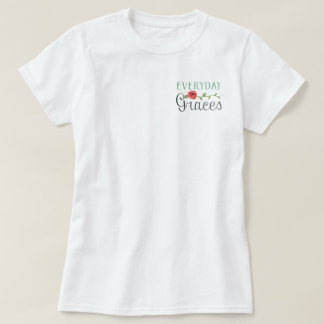 Everyday Graces Wear T-Shirt