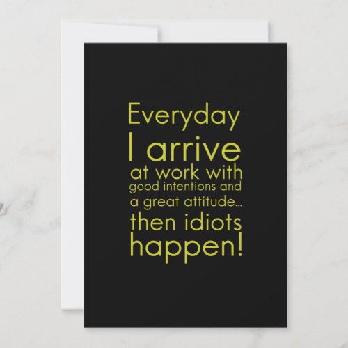 Everyday I arrive at work funny gifts for employee Thank You Card