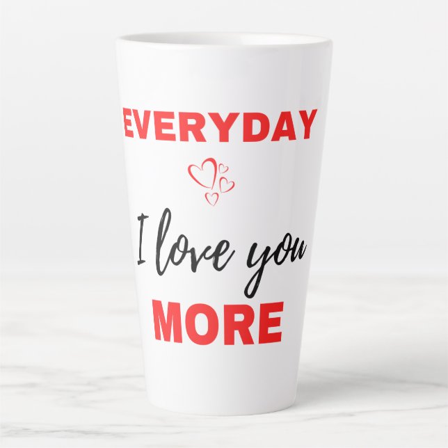Everyday I Love You More Black Latte Mug (Front)
