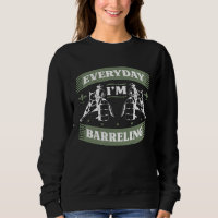 Everyday I m Barreling Loves Horseback Riding Barr