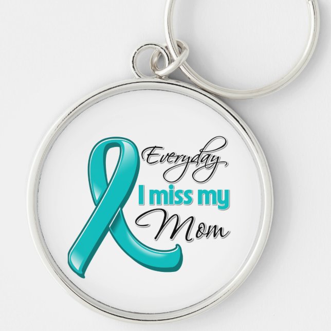 Everyday I Miss My Mom Ovarian Cancer Keychain (Front)