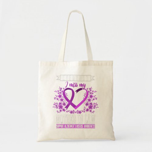 Everyday I Miss My Mother In Law Alzheimer Awarene Tote Bag