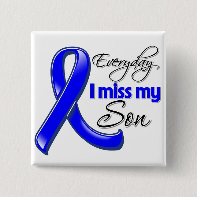 Everyday I Miss My Son Colon Cancer Button (Front)