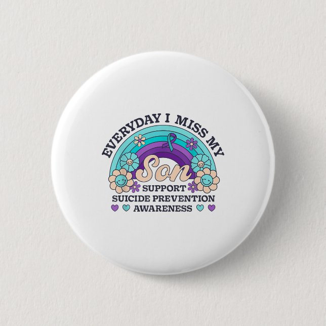 Everyday I Miss My Son Support Suicide Prevention  Button (Front)