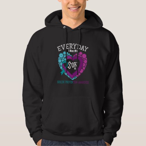 Everyday I Miss My Son Support Suicide Prevention  Hoodie