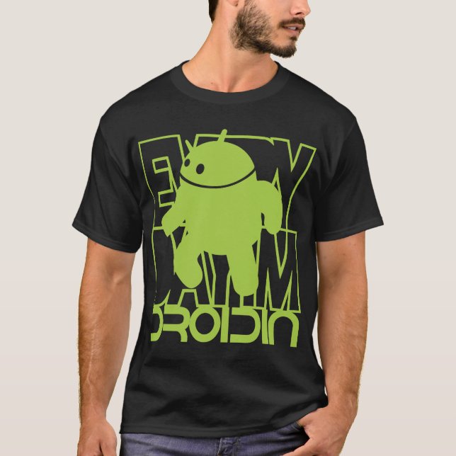 Everyday I'm Droidin T-Shirt (Front)