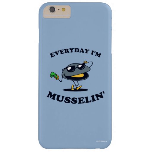 Everyday I'm Musselin' Barely There iPhone 6 Plus Case
