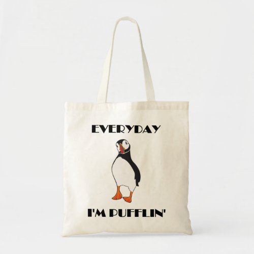 Everyday Im Pufflin Puffin Bird Tote Bag
