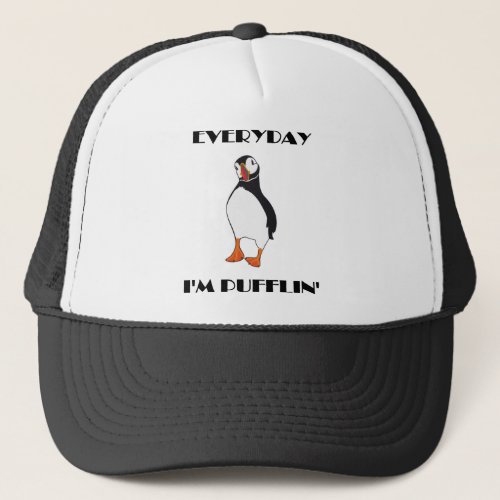 Everyday Im Pufflin Puffin Bird Trucker Hat