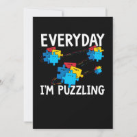 Everyday I'm Puzzling. Autism Awareness Month