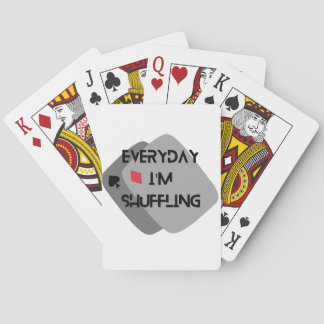 everyday i'm shuffling poker cards