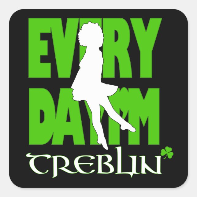 Everyday I'm Treblin Sticker (Front)