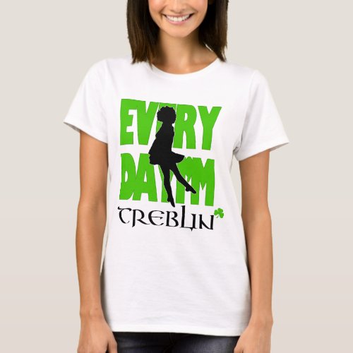 Everyday Im Treblin Womens Shirt 2