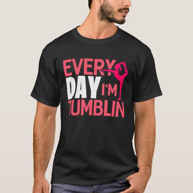 Everyday Im Tumbling  Gymnastic Tumbling T-Shirt (Front)