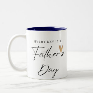 Everyday is a Father's Day  Two-Tone Coffee Mug