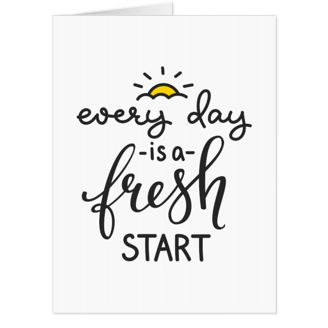 Everyday is a Fresh Start Inspirational Quote Art Card (Front)