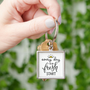 Everyday is a Fresh Start Inspirational Quote Art Keychain