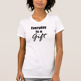 Everyday is a Gift Ladies Casual Tank Top