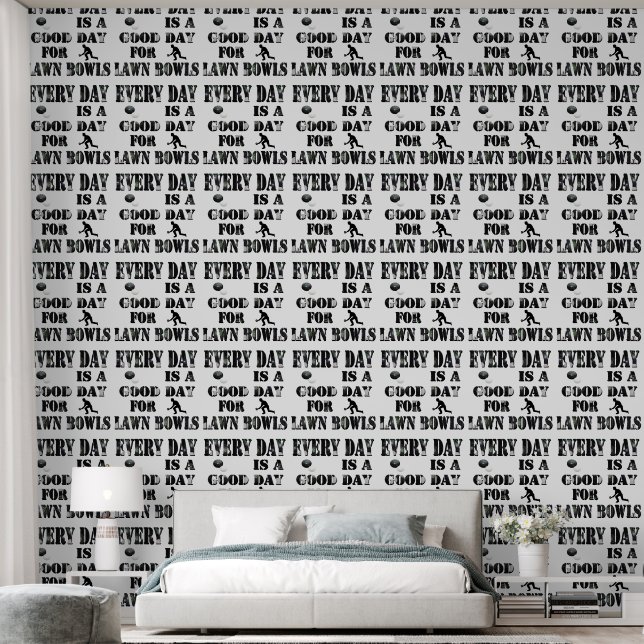 Everyday Is A Good Day For Lawn Bowls, Wallpaper (Bedroom)