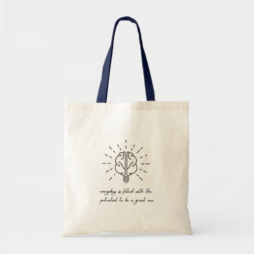 Everyday is a Great Day Tote Bag