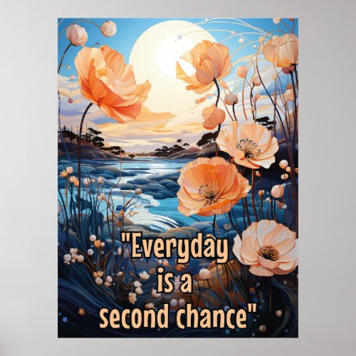 EVERYDAY IS A SECOND CHANCE Poster