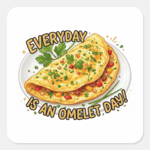 Everyday Is An Omelet Day Breakfast Foodie Square Sticker