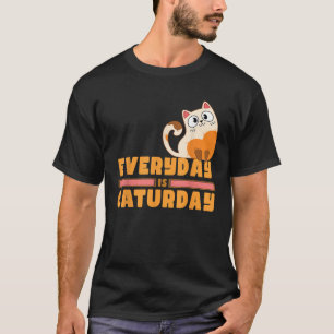 Everyday is Caturday Cat Lovers T-Shirt