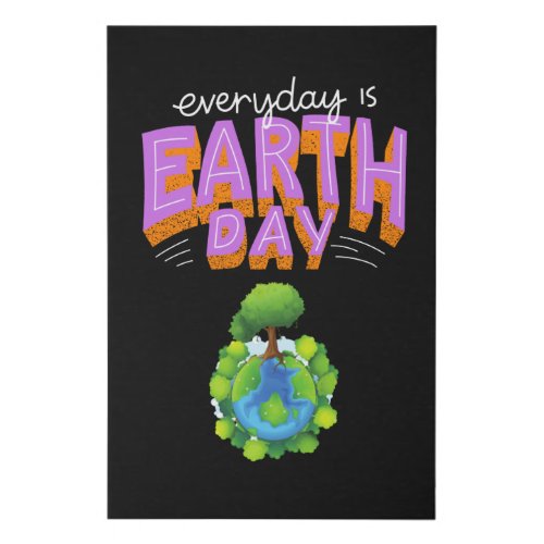 Everyday is earth day faux canvas print