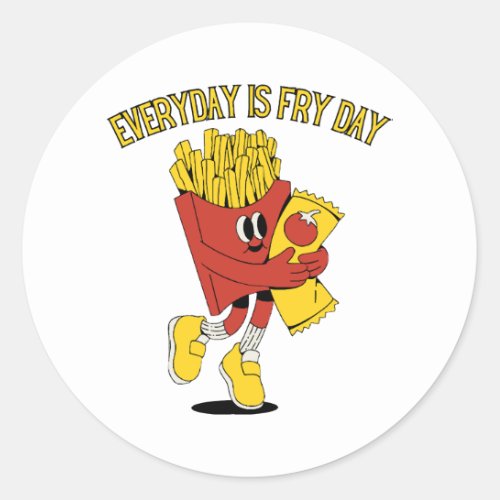 Everyday Is Fry Day Classic Round Sticker
