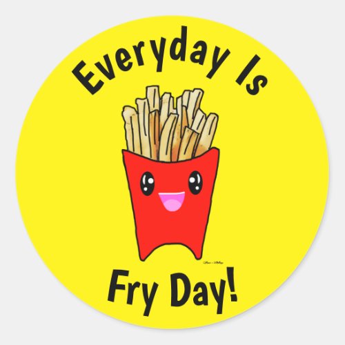 Everyday is Fry Day Kawaii French Fries Cartoon Classic Round Sticker