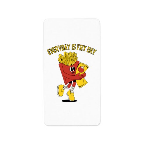 Everyday Is Fry Day Label