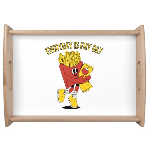 Everyday Is Fry Day Serving Tray