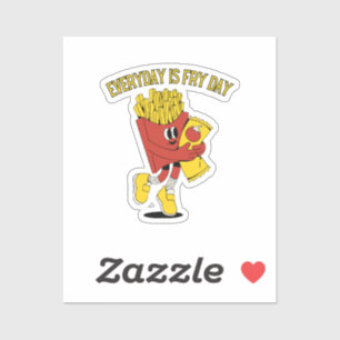 Everyday Is Fry Day Sticker
