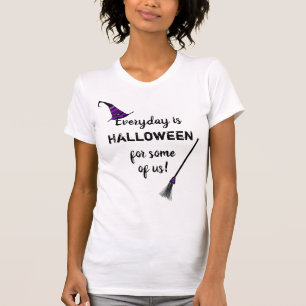 Everyday is Halloween T-Shirt