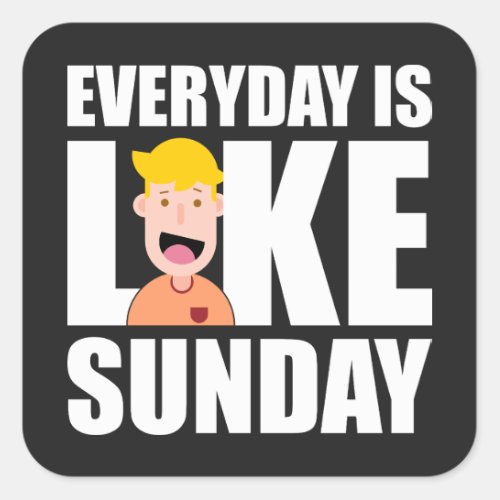everyday is like sunday stickers and labels