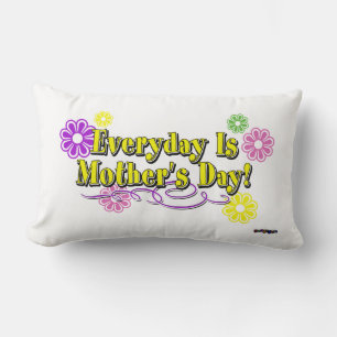 Everyday Is Mother's Day! Flowers & Type Lumbar Pillow
