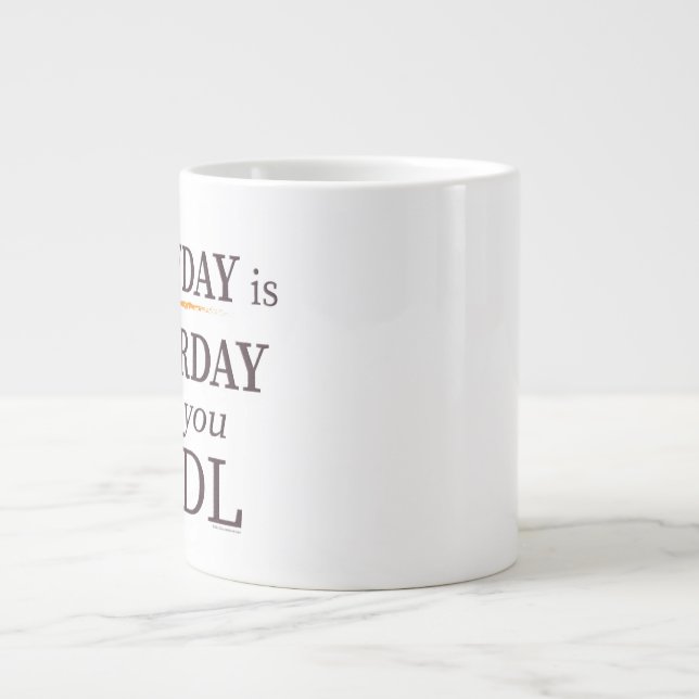 Everyday is Satsurday - Bitcoin Jumbo Mug 20oz (Front)