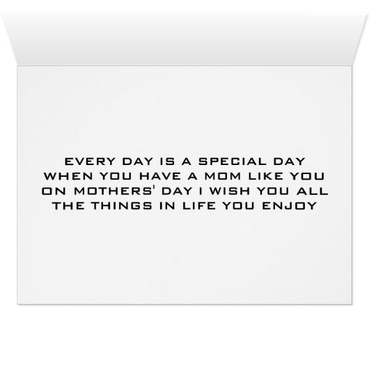 "EVERYDAY IS SPECIAL WITH YOU MOM" (Inside Horizontal (Bottom))