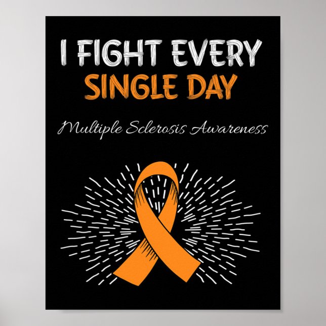 Everyday Multiple Sclerosis Awareness Orange Ribbo Poster (Front)