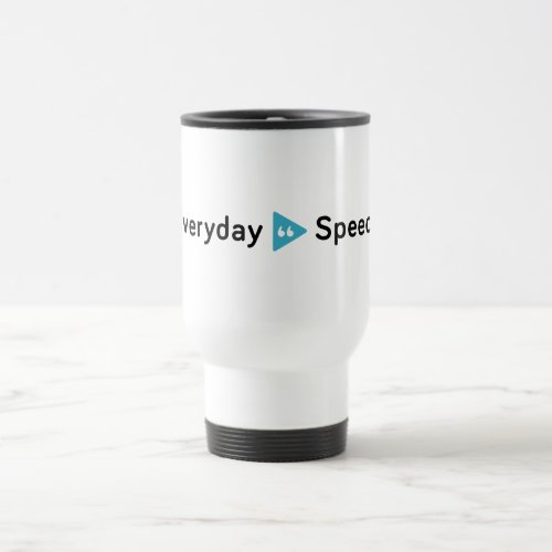 Everyday Speech Basic Tumbler Travel Mug