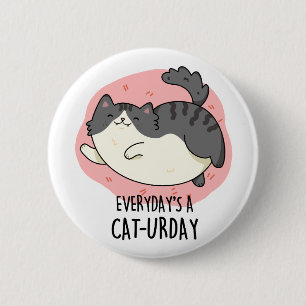 Everyday's A Cat-urday Funny Cat Pun Button