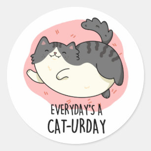 Everyday's A Cat-urday Funny Cat Pun  Classic Round Sticker