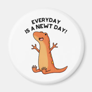 Everyday's A Newt Day Funny Funny Salamander Pun  Magnet