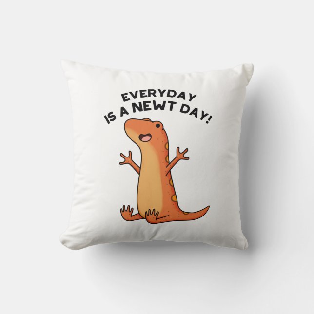 Everyday's A Newt Day Funny Funny Salamander Pun  Throw Pillow (Front)