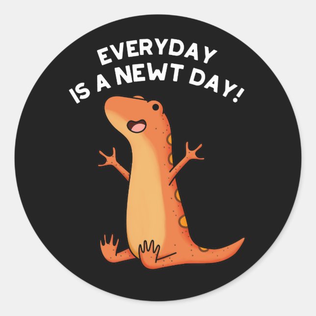 Everyday's A Newt Day Funny Salamander Pun Dark BG Classic Round Sticker (Front)
