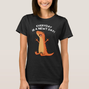 Everyday's A Newt Day Funny Salamander Pun Dark BG T-Shirt