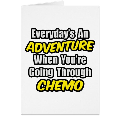 Everydays An AdventureGoing Through Chemo