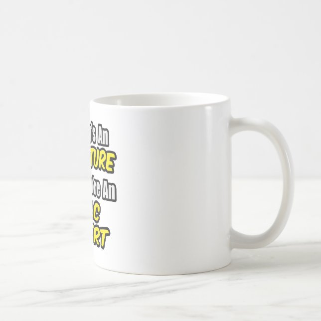 Everyday's An Adventure...HPLC Expert Coffee Mug (Right)