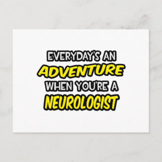 Everyday's An Adventure ... Neurologist Postcard
